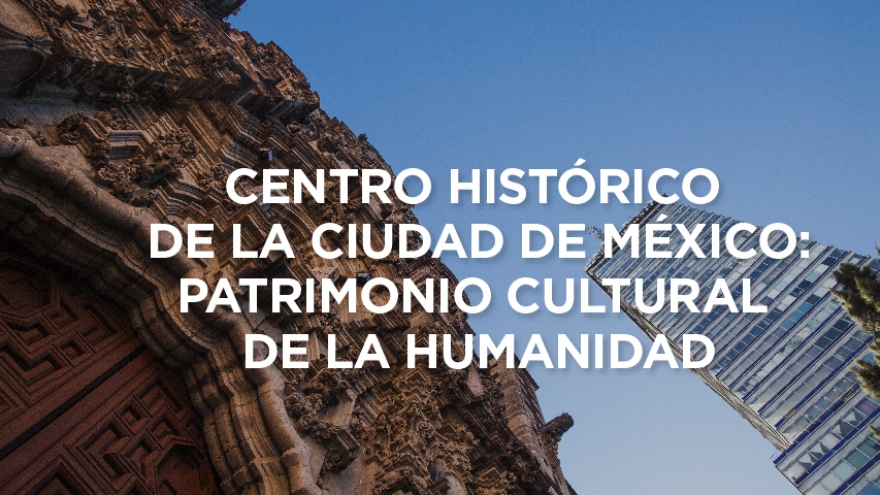Centro Histórico de la Ciudad de México, Patrimonio Cultural de la Humanidad